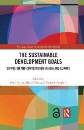 book The Sustainable Development Goals: Diffusion and Contestation in Asia and Europe