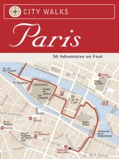 book City Walks: Paris: 50 Adventures on Foot