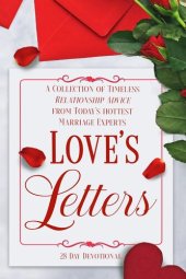 book Love's Letters: A Collection of Timeless Relationship Advice from Today's Hottest Marriage Experts