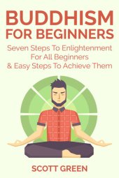 book Buddhism For Beginners: Seven Steps To Enlightenment For All Beginners & Easy Steps To Achieve Them