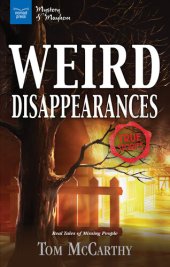 book Weird Disappearances: Real Tales of Missing People