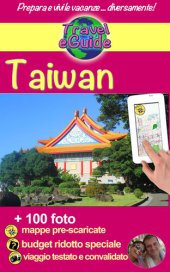 book Taiwan: Volete scoprire l'Asia, la cultura cinese, i templi, la gastronomia e passare di sorpresa in sorpresa?