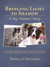 book Bringing Light to Shadow: A Dog Trainer's Diary