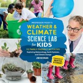 book Professor Figgy's Weather and Climate Science Lab for Kids: 52 Family-Friendly Activities Exploring Meteorology, Earth Systems, and Climate Change