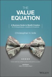 book The Value Equation: A Business Guide to Wealth Creation for Entrepreneurs, Leaders & Investors