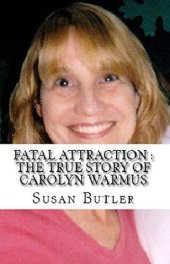 book Fatal Attraction: The True Story of Carolyn Warmus