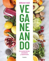 book Veganeando: 80 recetas fáciles, saludables y caprichosas