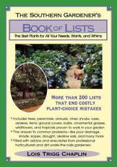 book The Southern Gardener's Book of Lists: The Best Plants for All Your Needs, Wants, and Whims