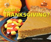 book What Is Thanksgiving?