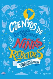 book Cuentos de buenas noches para niñas rebeldes. 100 peruanas extraordinarias: 100 peruanas extraordinarias