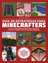 book Guía de estrategias para minecrafters: Todo lo que necesitas saber para construir, explorar y sobrevivir en el universo Minecraft