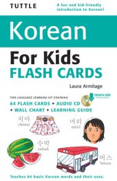 book Tuttle Korean for Kids Flash Cards Kit: (Includes 64 Flash Cards, Downloadable Audio, Wall Chart & Learning Guide)