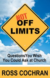 book Not Off Limits: Questions You Wish You Could Ask at Church