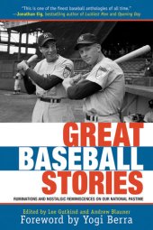 book Great Baseball Stories: Ruminations and Nostalgic Reminiscences on Our National Pastime