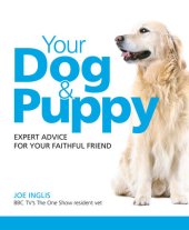 book Your Dog & Puppy: Expert Advice For Your Faithful Friend