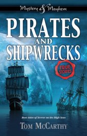 book Pirates and Shipwrecks: True Stories