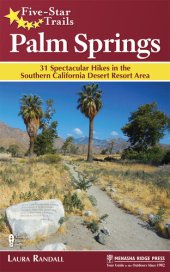 book Five-Star Trails: Palm Springs: 31 Spectacular Hikes in the Southern California Desert Resort Area