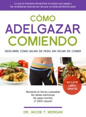 book Cómo adelgazar comiendo: Descubre cómo bajar de peso sin dejar de comer