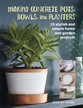 book Making Concrete Pots, Bowls, and Planters