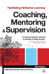 book Facilitating Reflective Learning: Coaching, Mentoring and Supervision