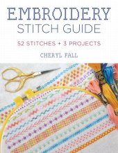 book Embroidery Stitch Guide: 52 Stitches + 3 Projects
