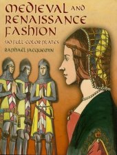 book Medieval and Renaissance Fashion: 90 Full-Color Plates