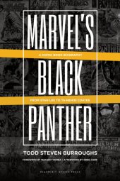 book Marvel's Black Panther: A Comic Book Biography, From Stan Lee to Ta-Nehisi Coates