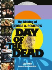 book The Making of George A. Romero's Day of the Dead