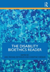 book The Disability Bioethics Reader