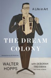 book The Dream Colony: A Life in Art