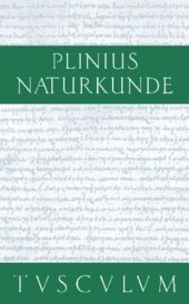 book Naturalis historiae · Naturkunde: Lateinisch - deutsch. Liber XXXIII · Buch XXXIII: Metallurgie