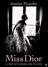 book Miss Dior: A Story of Courage and Couture