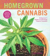 book Homegrown Cannabis: A Beginner's Guide to Cultivating Organic Cannabis