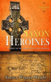 book Saxon Heroines: A Northumbrian Novel