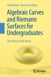 book Algebraic Curves and Riemann Surfaces for Undergraduates: The Theory of the Donut