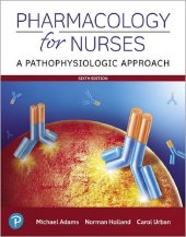 book Pharmacology for Nurses: A Pathophysiologic Approach