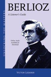 book Berlioz: A Listener's Guide