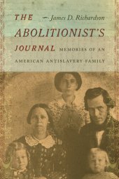 book The Abolitionist’s Journal: Memories of an American Antislavery Family