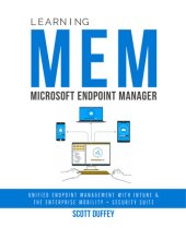 book Learning Microsoft Endpoint Manager: Unified Endpoint Management with Intune and the Enterprise Mobility + Security Suite