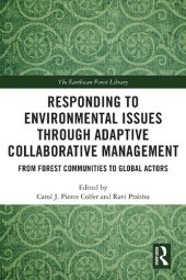 book Responding to Environmental Issues through Adaptive Collaborative Management: From Forest Communities to Global Actors