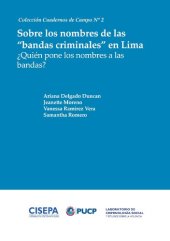 book Sobre los nombres de las “bandas criminales” en Lima: ¿quién pone los nombres a las bandas?