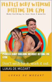 book Perfect Body Building Without Hitting The Gym