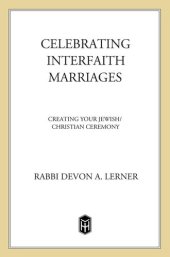 book Celebrating Interfaith Marriages: Creating Your Jewish/Christian Ceremony