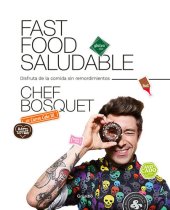 book Fast food saludable: Disfruta de la comida sin remordimientos