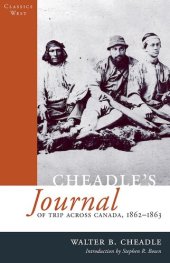 book Cheadle's Journal Of Trip Across Canada: 1862-1863