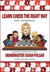 book Learn Chess the Right Way: Book 2: Winning Material