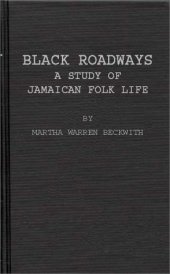 book Black Roadways: A Study of Jamaican Folk Life