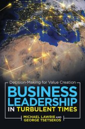 book Business Leadership in Turbulent Times: Decision-Making for Value Creation