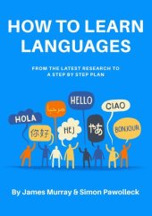 book HOW TO LEARN LANGUAGES: From the latest research to a step by step plan