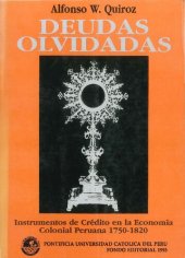 book Deudas olvidadas: instrumentos de crédito en la economía colonial peruana, 1750-1820